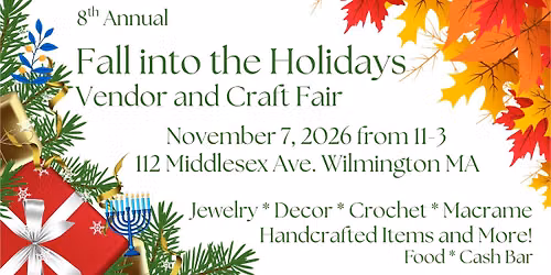 8th Annual Fall Into The Holidays Vendor and Craft Fair