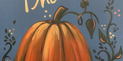Paint and Sip: Pumpkin Pleasantry 