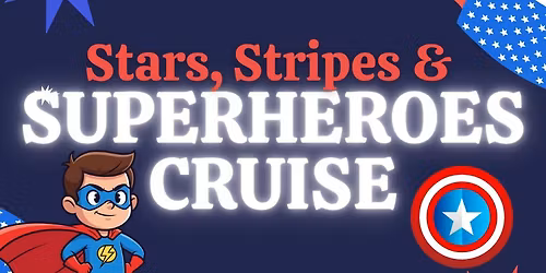 Stars, Stripes & Superheroes Cruise