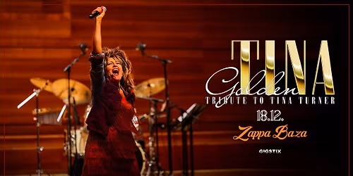 GOLDEN TINA - TRIBUTE TO TINA TURNER \/\/ ZAPPA BAZA