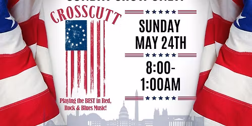 Crosscutt at the Flying X Saloon MEMORIAL DAY SUNDAY MAY 24TH 2026!