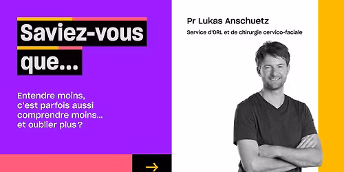 Conf\u00e9rence \u23b8 Saviez-vous qu'entendre moins, c\u2019est parfois aussi comprendre moins\u2026 et oublier plus?