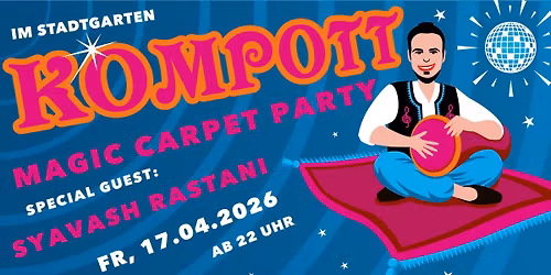 Kompott Magic Carpet Party feat. Syavash Rastani (live percussion)
