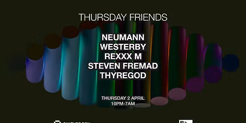 Thursday Friends: Neumann \/ Westerby \/ Rexxx M \/ Steven Fremad \/ Thyregod