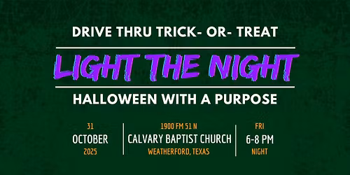 Light the Night 2025 (Drive Thru Trick-Or-Treat)