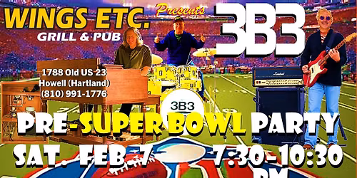 Pre-Super Bowl Party w\/ 3B3 @ Wings Etc Hartland, Super Bowl Eve, Saturday, Feb. 7, 7:30 - 10:30 PM!