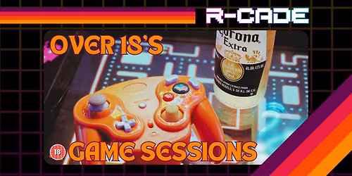 Late Night Over 18's Game Sessions
