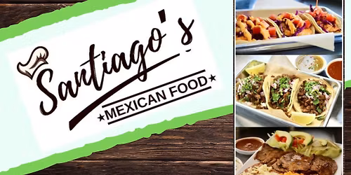 Saturday Night Food Truck - Santiago's Mexican Food