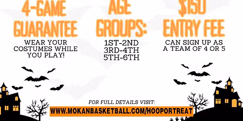 Hoop or Treat 3v3 Shootout - Hosted By MOKAN Future