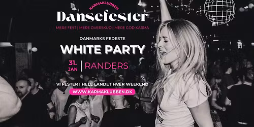 RANDERS \u2022 Karmaklubben \/\/ Dansefest \u2022 L\u00f8rdag 31. januar (White Party)