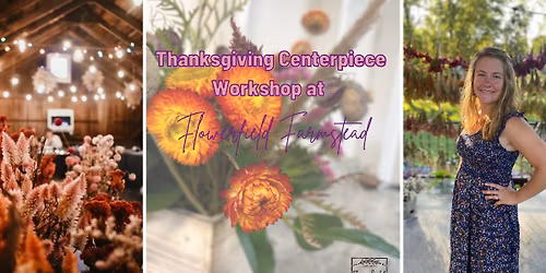 Thanksgiving Centerpiece Workshop at Flowerfield Farmstead