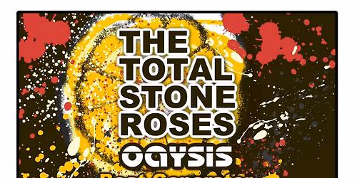 The Total Stone Roses + Oaysis