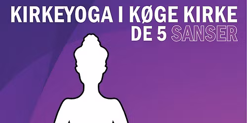 KirkeYoga - de fem sanser - dufte