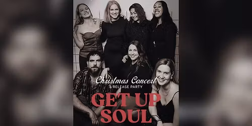Christmas Concert - GET UP SOUL