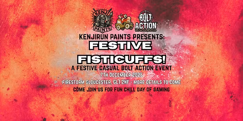 FESTIVE FISTICUFFS - A Chill Bolt Action Event