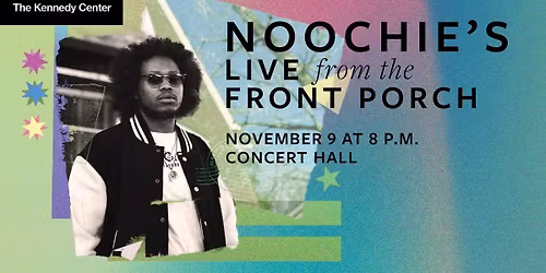 Front Porch Live - Noochie at The Theater at MGM National Harbor