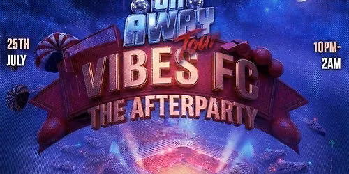 VIBES FC - THE AFTERPARTY