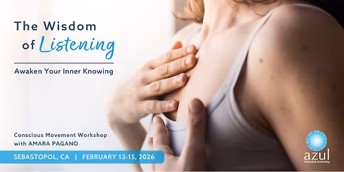 The Wisdom of Listening - Conscious Movement Workshop with Amara Pagano
