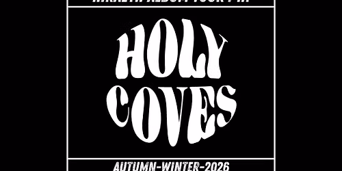 Holy Coves Album Release Tour - Autumn\/Winter 2026