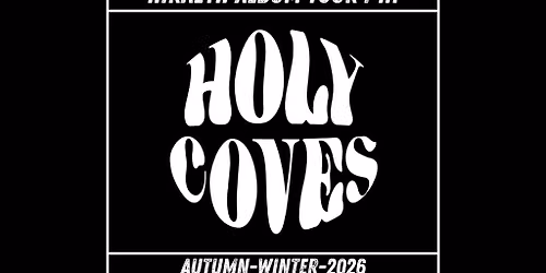 Holy Coves Album Release Tour - Autumn\/Winter 2026