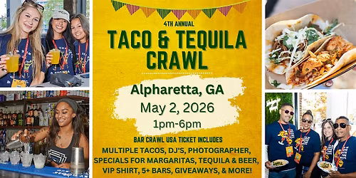 Alpharetta Taco & Tequila Bar Crawl USA: May 2nd, 4th Annual