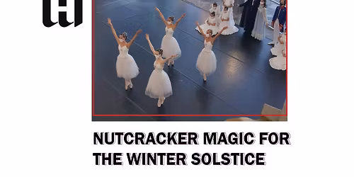 Nutcracker Magic for the Winter Solstice 