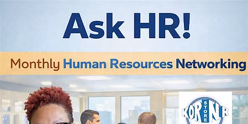 Ask HR: Monthly Human Resources Networking Event (Every 3rd Wednesday)