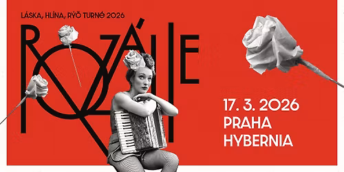 ROZ\u00c1LIE - L\u00c1SKA, HL\u00cdNA, R\u00dd\u010c TURN\u00c9 2026 - PRAHA | DIVADLO HYBERNIA