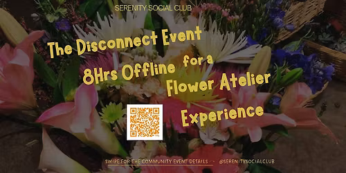 The Disconnect Event: Flower Atelier Experience