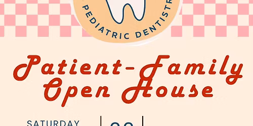 Commonwealth Pediatric Dentistry: Patient-Family Open House