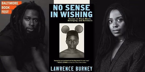 One Maryland One Book 2026 Spotlight: Lawrence Burney: \u201cNo Sense in Wishing,\u201d w\/Doreen St. Felix