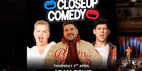 CLOSEUP COMEDY at Rother St Arts House with Adam Rowe and more!