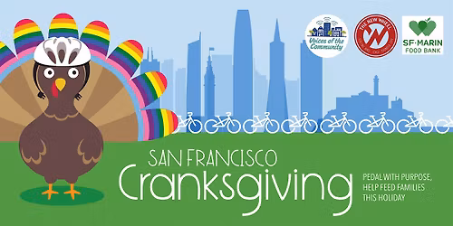 CRANKSGIVING  - Pedal with Purpose: Help Us Feed SF Families This Holiday