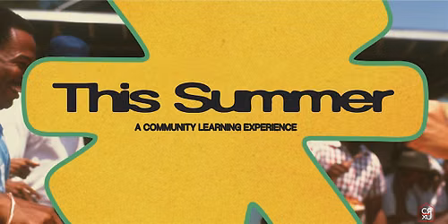 This Summer: A Community Learning Experience