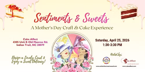 Sentiments & Sweets: A Mother's Day Craft & Cake Experience