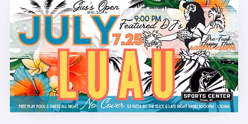 Annual Sports Center Luau. 21+. No Cover