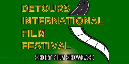 Detours International Film Festival: Winter Short Film Showcase 2026