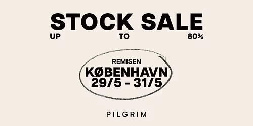 PILGRIM STOCK SALE \/\/ K\u00d8BENHAVN