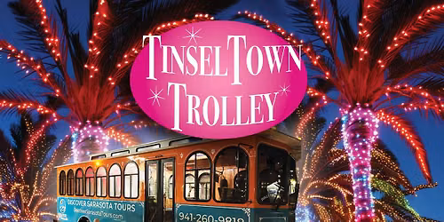 Tinsel Town Trolley- Holiday Music and Light Show of Sarasota w\/ Cocoa Bar!