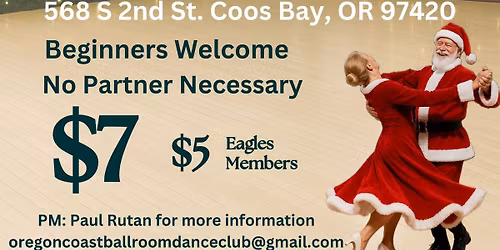 HOLIDAY BALLROOM DANCE   -  December 19th - 6 PM - 9 PM