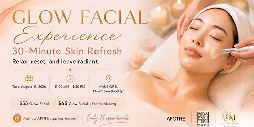 Glow Facial Experience x APOTHE  with Beauty by Hayde