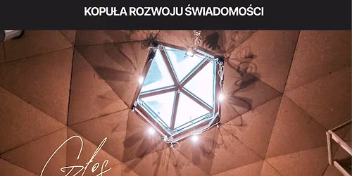 Aktywacja G\u0142osu w Kopule Rozwoju \u015awiadomo\u015bci
