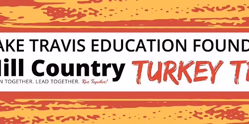 LTEF Hill Country Turkey Trot