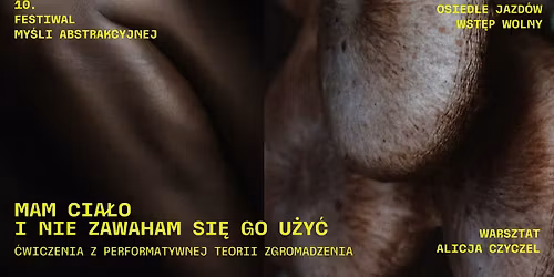 Mam cia\u0142o i nie zawaham si\u0119 go u\u017cy\u0107 - \u0107wiczenia z performatywnej teorii zgromadzenia