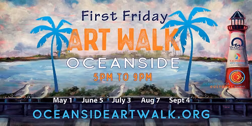 First Friday Art Walk Oceanside & Live Music After Party \ud83c\udfb6 \ud83c\udf89 