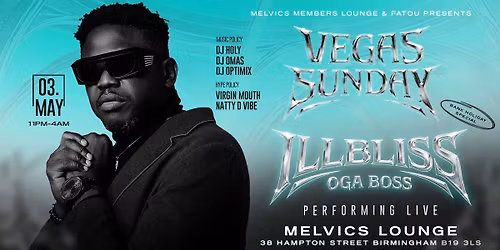 VEGAS SUNDAY \u2013 BANK HOLIDAY SPECIAL Illbliss (Oga Boss) performing LIVE \ud83d\udd25