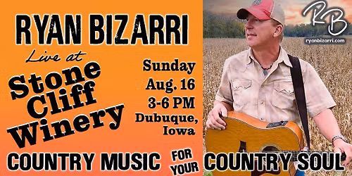 Stone Cliff Winery brings Ryan Bizarri, Country Music For Yor Country Soul