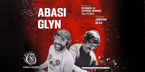 Gorg-O-Mish Presents: Abasi & Glyn