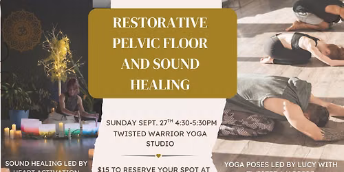 Restorative Pelvic Floor and Sound Healing