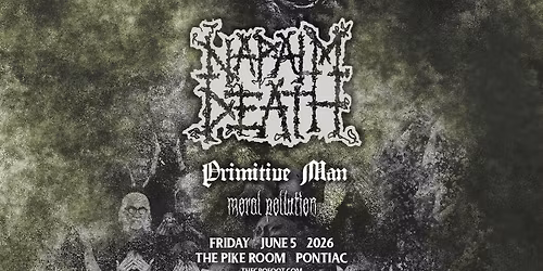 Napalm Death | 6\/5\/26 | The Pike Room